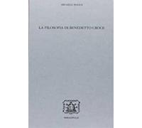 La filosofia di Benedetto Croce