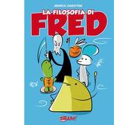 La filosofia di Fred