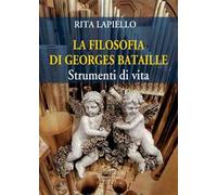 La filosofia di Georges Bataille. Strumenti di vita