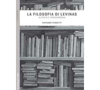 La filosofia di Levinas. Alterità e trascendenza