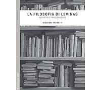 La filosofia di Levinas. Alterità e trascendenza