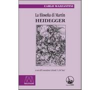 La filosofia di Martin Heidegger - Mazzantini Carlo