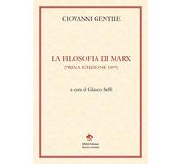 La filosofia di Marx - Gentile Giovanni