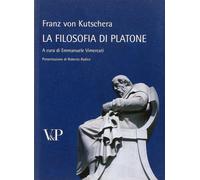 La filosofia di Platone - Kutschera Franz von