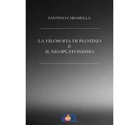 La filosofia di Plotino e il neoplatonismo