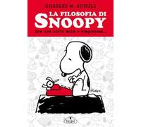 La filosofia di Snoopy. Era una notte buia e tempestosa. Nuova ediz.