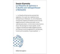 La filosofia di Spinoza e il duello con Schopenhauer e Nietzsche