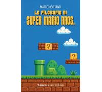 La filosofia di Super Mario Bros. - 2025 - Mimesis