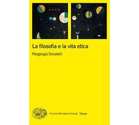 La filosofia e la vita etica