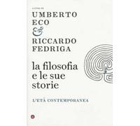 La filosofia e le sue storie. L'età contemporanea