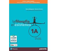 La filosofia e l'esistenza. Per le Scuole superiori. Con e-book. Con espansione online (Vol. 1)