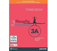 La filosofia e l'esistenza. Per le Scuole superiori. Con e-book. Con espansione online (Vol. 3)