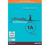 La filosofia e l'esistenza. Per le Scuole superiori. Con e-book. Con espansione online (Vol. 1)