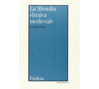 La filosofia ebraica medievale secondo i testi editi e inediti - Sirat Colette