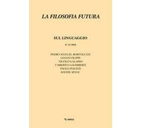 La filosofia futura (2018). Vol. 11: Sul linguaggio.