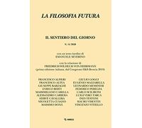 La filosofia futura (2020). Vol. 14: sentiero del giorno, Il.