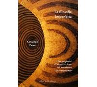 La filosofia imperfetta. Una proposta di ricostruzione del marxismo contemporaneo