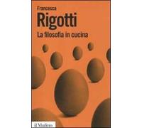 La filosofia in cucina. Piccola critica della ragion culinaria