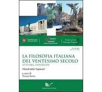 La filosofia italiana del ventesimo secolo. Atti del Convegno I filosofi della «Sapienza»