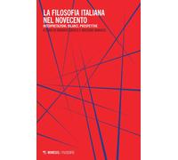 La filosofia italiana nel Novecento - Grassi Onorato, Marassi Massimo