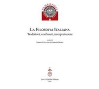 La filosofia italiana. Tradizioni, confronti, interpretazioni