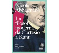 La filosofia moderna da Cartesio a Kant