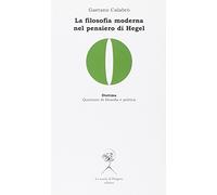 La filosofia moderna nel pensiero di Hegel