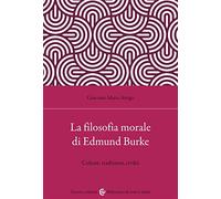 La filosofia morale di Edmund Burke. Culture, tradizioni, civiltà