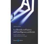 La filosofia nell’epoca dell’intelligenza artificiale-Adriano Fabris