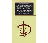 La filosofia nella vita quotidiana. Una proposta