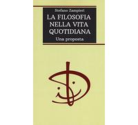 La filosofia nella vita quotidiana. Una proposta