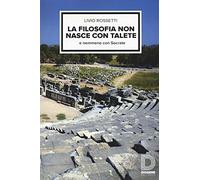 La filosofia non nasce con Talete e nemmeno con Socrate