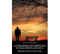 La filosofia occidentale. Fonte di spiritualità etica