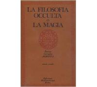 La filosofia occulta o La magia. Vol. 2: magia celeste, la magia cerimoniale, La.