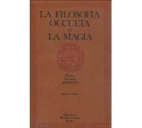 La filosofia occulta o La magia. Vol. 2: La magia celeste, la magia cerimoniale
