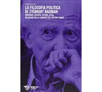 La filosofia politica di Zygmunt Bauman
