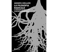 La filosofia radicale. Il bisogno di un'utopia concreta e razionale