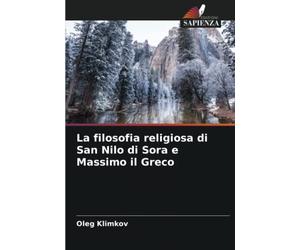 La filosofia religiosa di San Nilo di Sora e Massimo il Greco