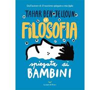 La filosofia spiegata ai bambini - Ben Jelloun Tahar