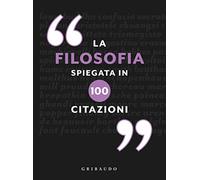 La filosofia spiegata in 100 citazioni