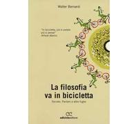 La filosofia va in bicicletta. Socrate, Pantani e altre fughe