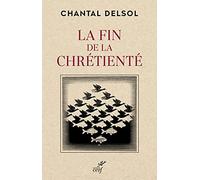 La fin de la chrétienté: L'inversion normative et le nouveau âge