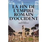 LA FIN DE L'EMPIRE ROMAIN D'OCCIDENT