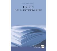 La fin de l'intériorité: Théorie de l'expression et invention esthétique dans les avant-gardes françaises (1885-1935)