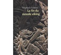 La fin du monde viking: VIe-XIIIe siècle