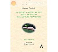 La finanza a impatto sociale: sfide e prospettive della venture philanthropy: Teoria ed evidenza