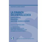 La finanza decentralizzata. Cripto-attività, protocolli, questioni giuridiche aperte
