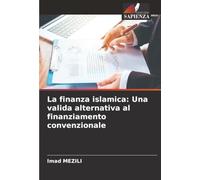 La finanza islamica: Una valida alternativa al finanziamento convenzionale