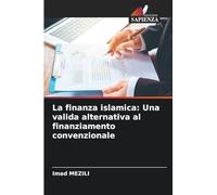 La finanza islamica: Una valida alternativa al finanziamento convenzionale