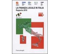 La finanza locale in Italia. Rapporto 2010
